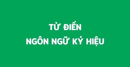 từ điển ngôn ngữ ký hiệu