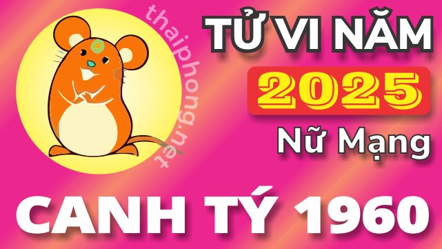 Tử Vi Năm 2025 Tuổi Canh Tý 1960 Nữ Mạng