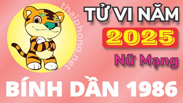 Tử Vi Năm 2025 Tuổi Bính Dần 1986 Nữ Mạng