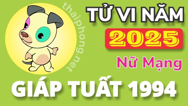 Tử Vi Năm 2025 Tuổi Giáp Tuất 1994 Nữ Mạng